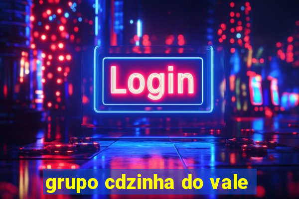 grupo cdzinha do vale